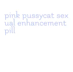 pink pussycat sexual enhancement pill