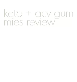 keto + acv gummies review