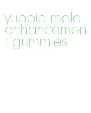 yuppie male enhancement gummies