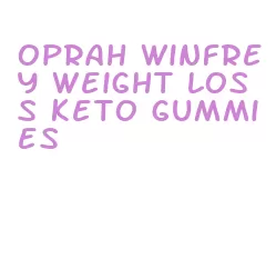 oprah winfrey weight loss keto gummies