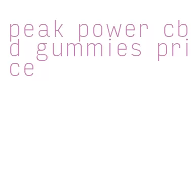 peak power cbd gummies price
