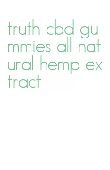 truth cbd gummies all natural hemp extract