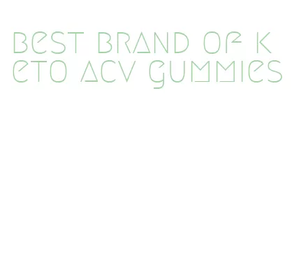 best brand of keto acv gummies