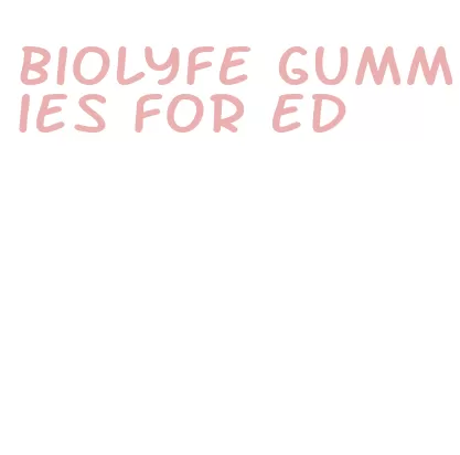 biolyfe gummies for ed