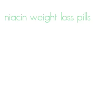 niacin weight loss pills