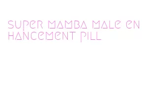super mamba male enhancement pill