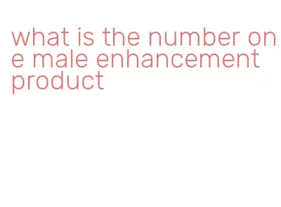 what is the number one male enhancement product