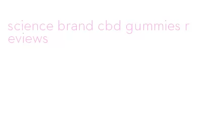 science brand cbd gummies reviews