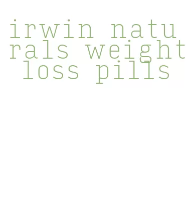 irwin naturals weight loss pills