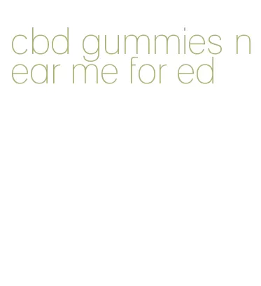 cbd gummies near me for ed