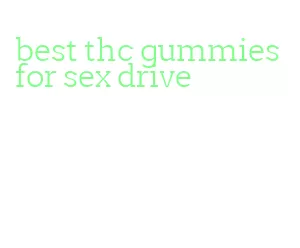 best thc gummies for sex drive