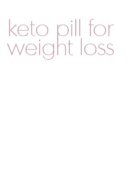 keto pill for weight loss