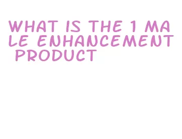 what is the 1 male enhancement product