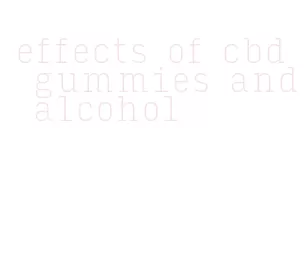 effects of cbd gummies and alcohol