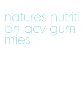natures nutrition acv gummies