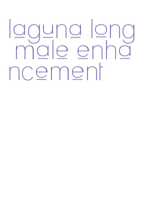 laguna long male enhancement