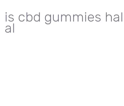is cbd gummies halal