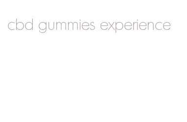 cbd gummies experience