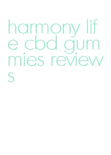 harmony life cbd gummies reviews