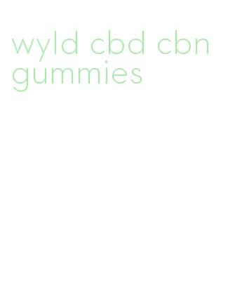 wyld cbd cbn gummies