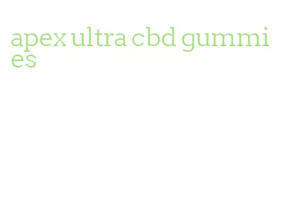 apex ultra cbd gummies
