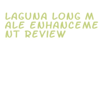 laguna long male enhancement review