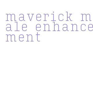 maverick male enhancement