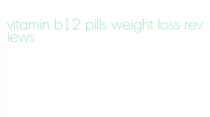 vitamin b12 pills weight loss reviews