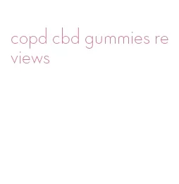 copd cbd gummies reviews
