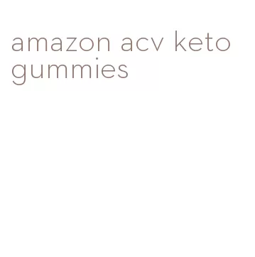 amazon acv keto gummies