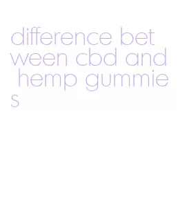 difference between cbd and hemp gummies