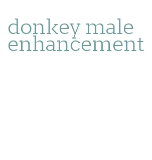 donkey male enhancement