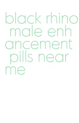 black rhino male enhancement pills near me