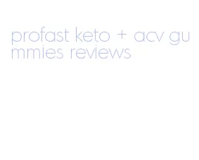 profast keto + acv gummies reviews