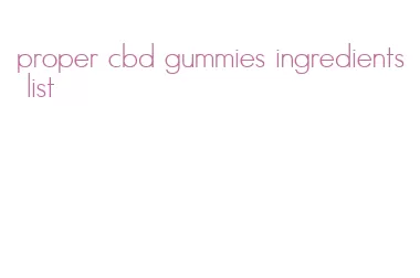 proper cbd gummies ingredients list