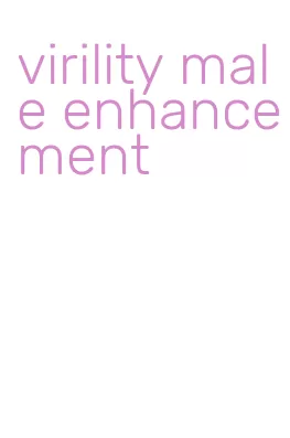 virility male enhancement
