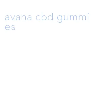 avana cbd gummies