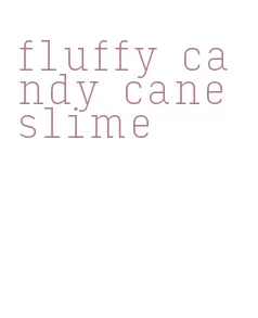 fluffy candy cane slime