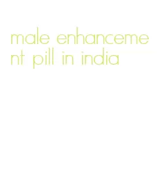 male enhancement pill in india