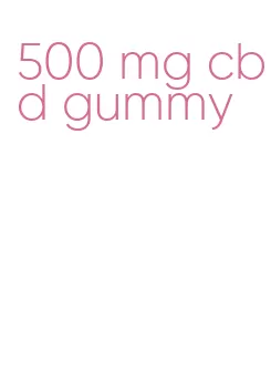 500 mg cbd gummy