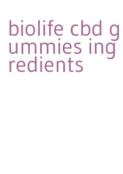 biolife cbd gummies ingredients