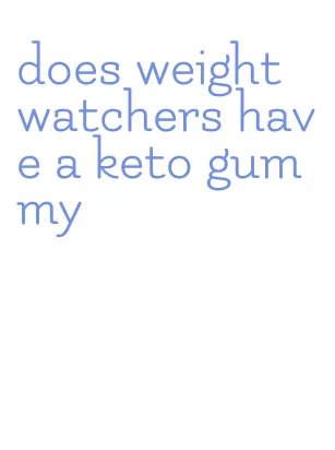 does weight watchers have a keto gummy
