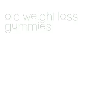 otc weight loss gummies