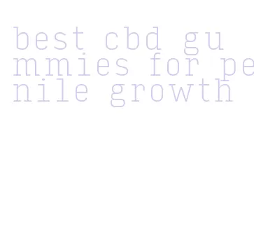 best cbd gummies for penile growth