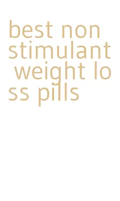 best non stimulant weight loss pills