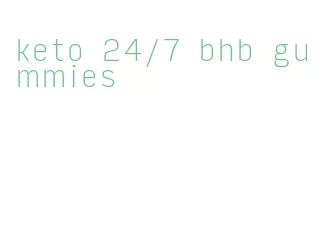 keto 24/7 bhb gummies