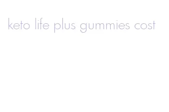 keto life plus gummies cost