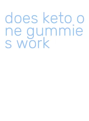 does keto one gummies work