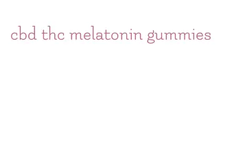 cbd thc melatonin gummies