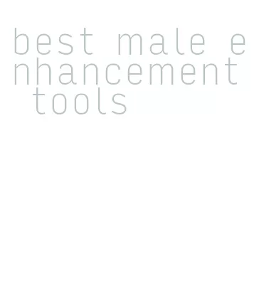 best male enhancement tools